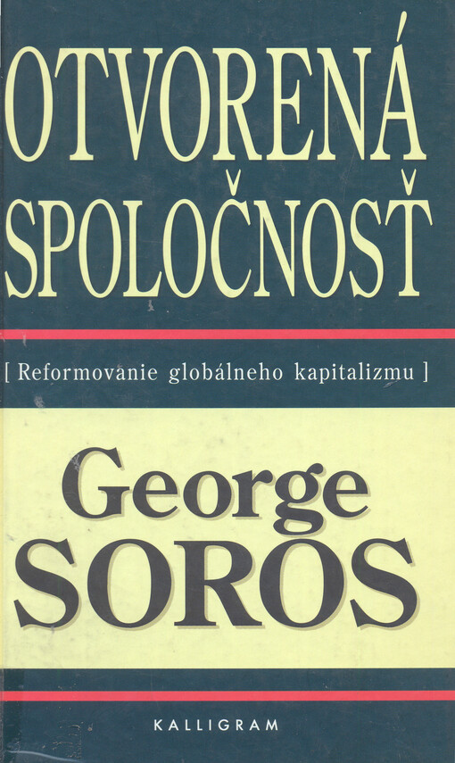 Otvorená spoločnosť : reformovanie globálného kapitalizmu   
