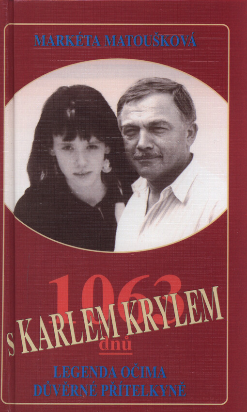 1063 dnů s Karlem Krylem: legenda očima důvěrné přítelkyně