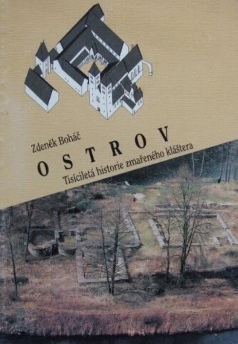 Ostrov :tisíciletá historie zmařeného kláštera