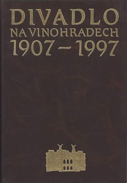 Divadlo na Vinohradech 1907-1997