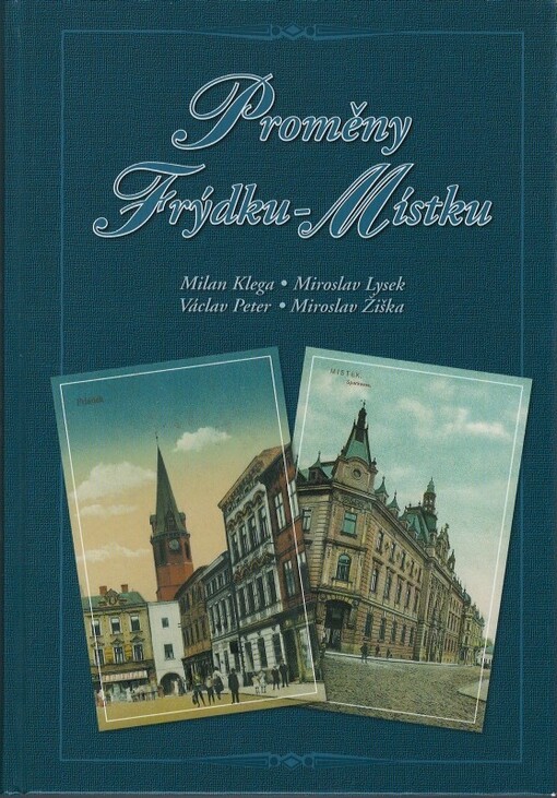 Proměny Frýdku-Místku