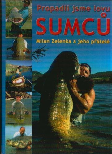 Propadli jsme lovu sumců