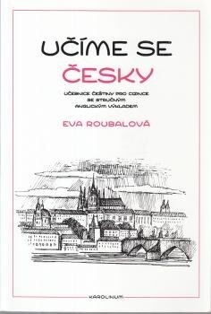 Učíme se česky :učebnice češtiny pro cizince se stručným francouzským výkladem