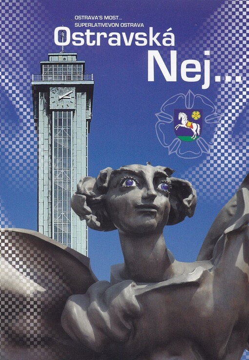 Ostravská nej-- =Ostrava's most-- = Superlativevon [sic] Ostrava
