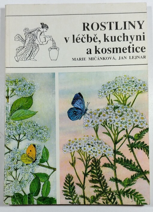 Rostliny v léčbě, kuchyni a kosmetice