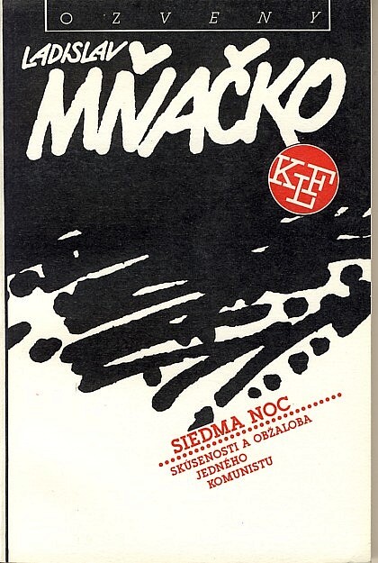 Siedma noc: Skusenosti a obzaloba jedneho komunistu (Edicia Ozveny : Klub literatury faktu)
