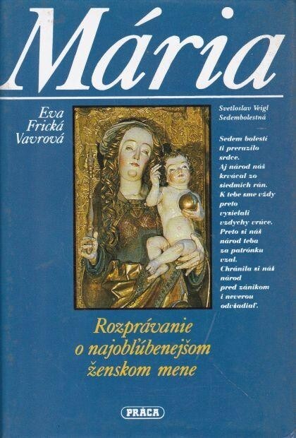 Mária : Rozprávanie o najobĺúbenejšom ženskom mene