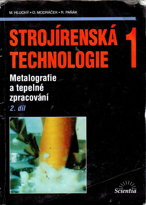 Strojírenská technologie 1. 2. díl, Metalografie a tepelné zpracování