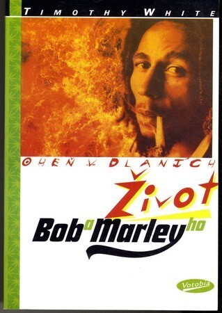 Oheň v dlaních : život Boba Marleyho