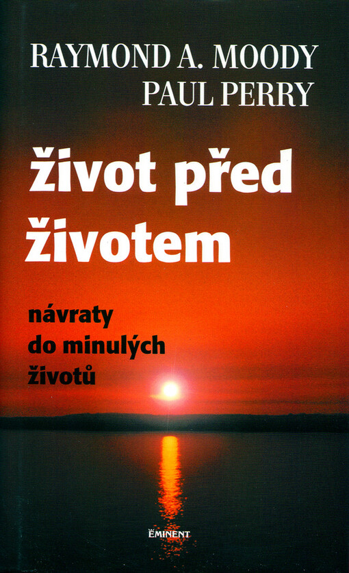 Život před životem :návraty do minulých životů