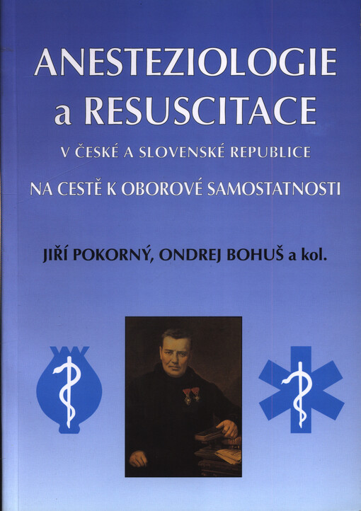 Anesteziologie a resuscitace v České a Slovenské republice na cestě k oborové samostatnosti