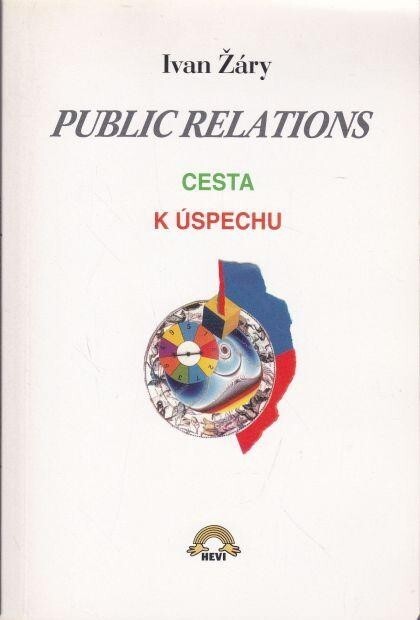 Public relations : cesta k úspechu