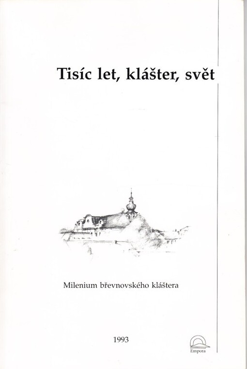Tisíc let, klášter, svět: pocta k mileniu břevnovského kláštera