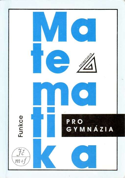 Matematika pro gymnázia: funkce