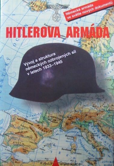 Hitlerova armáda : vývoj a struktura německých ozbrojených sil v letech 1933-1945 : sborník článků odborných redaktorů časopisu Command