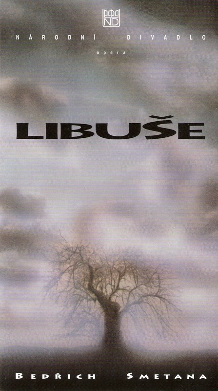 Bedřich Smetana, Libuše :premiéra 11. května 1995 v Národním divadle : [program