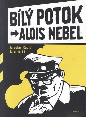 Bílý Potok :Labyrint presents a graphic novel in black and white from the heart of Europe : starring Alois Nebel, Limited English-language ed.