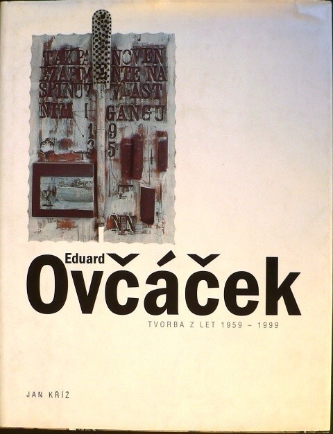 Eduard Ovčáček :tvorba z let 1959-1999