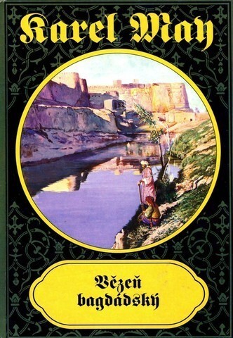 Vězeň bagdádský, V nakl. Levné knihy KMa vyd. 1.