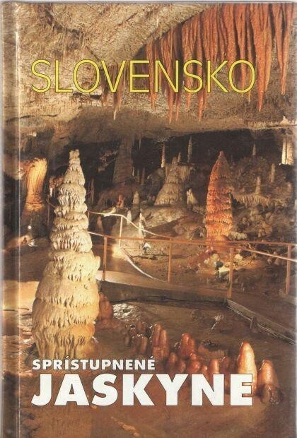 Slovensko :sprístupnené jaskyne