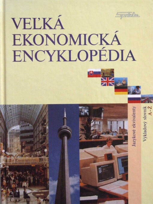 Veľká ekonomická encyklopédia : výkladový slovník A-Ž.