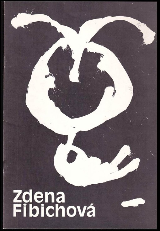 Zdena Fibichová :plastiky, kresby : Orlická galerie, Rychnov nad Kněžnou 28. 6.-6. 8. 1989 : [katalog výstavy