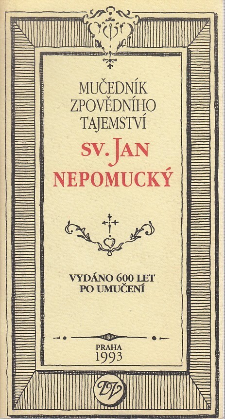 Mučedník zpovědního tajemství sv. Jan Nepomucký