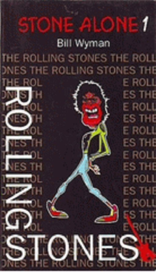 Stone Alone : the story of a rock'n'roll band