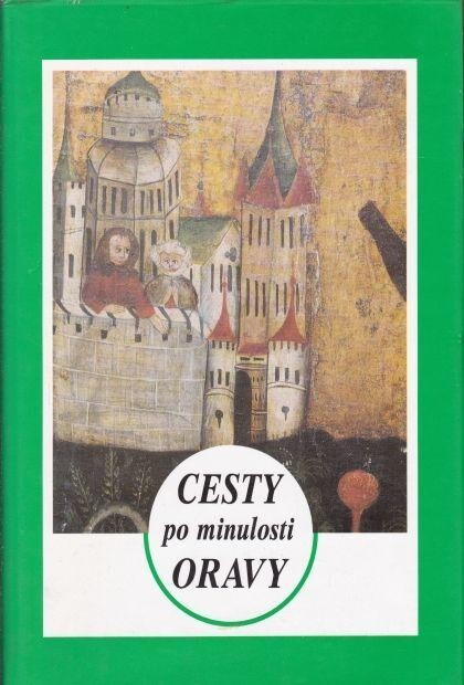 Cesty po minulosti Oravy 