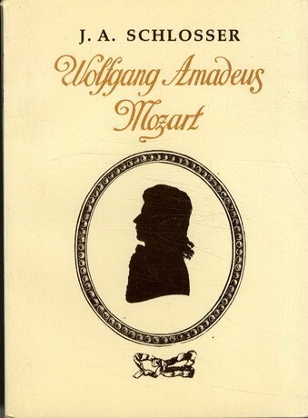 Wolfgang Amadeus Mozart : zevrubná a doložená biografie vydávaná k založení a postavení památníku pro zvěčnělého