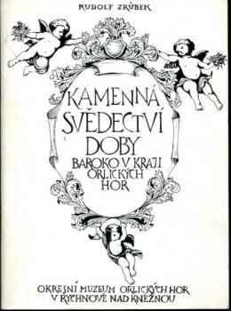 Kamenná svědectví doby :baroko v kraji Orlických hor