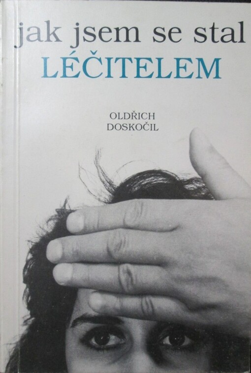 Jak jsem se stal léčitelem