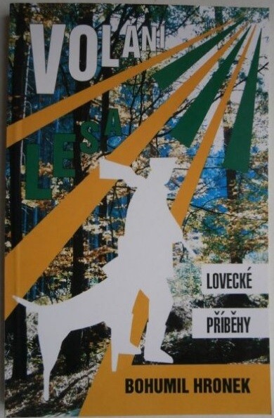 Volání lesa. Lovecké příběhy