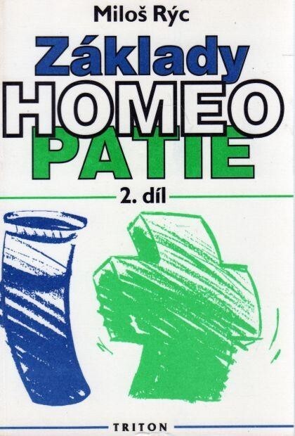 Základy homeopatie :učební texty k základnímu běhu homeopatických seminářů.2. díl
