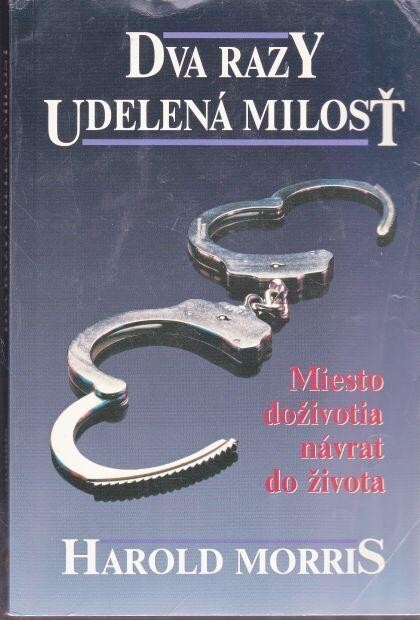 Dva razy udelená milosť :Miesto doživotia návrat do života