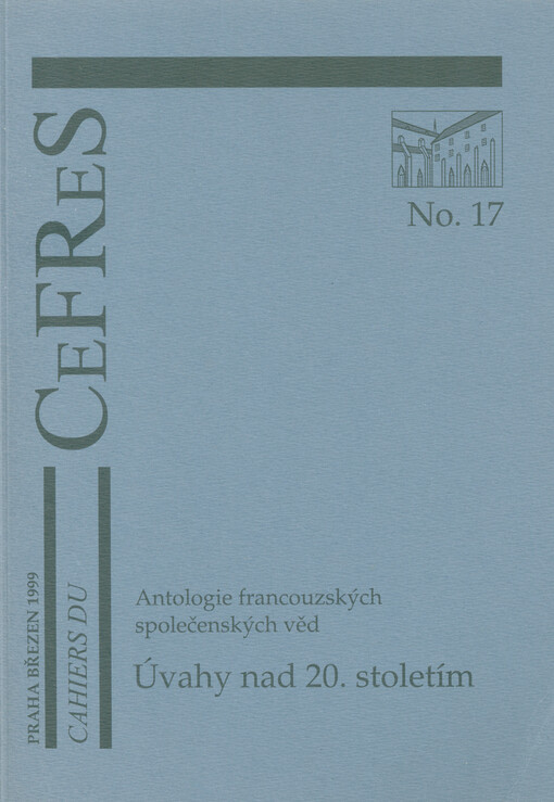 Antologie francouzských společenských věd : úvahy nad 20. stoletím.