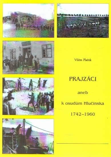 Prajzáci aneb k osudům Hlučínska 1742-1960 /