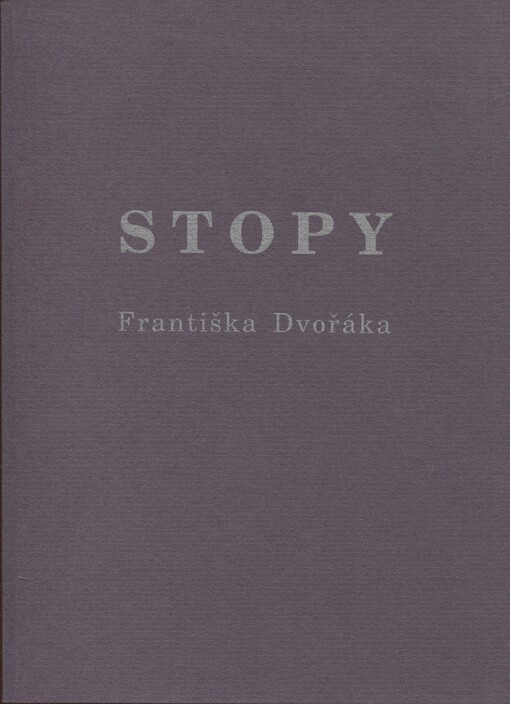 Stopy Františka Dvořáka