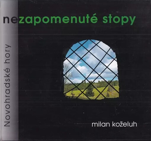 Nezapomenuté stopy :Novohradské hory 2009