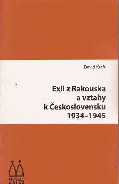 Exil z Rakouska a vztahy k Československu 1934-1945