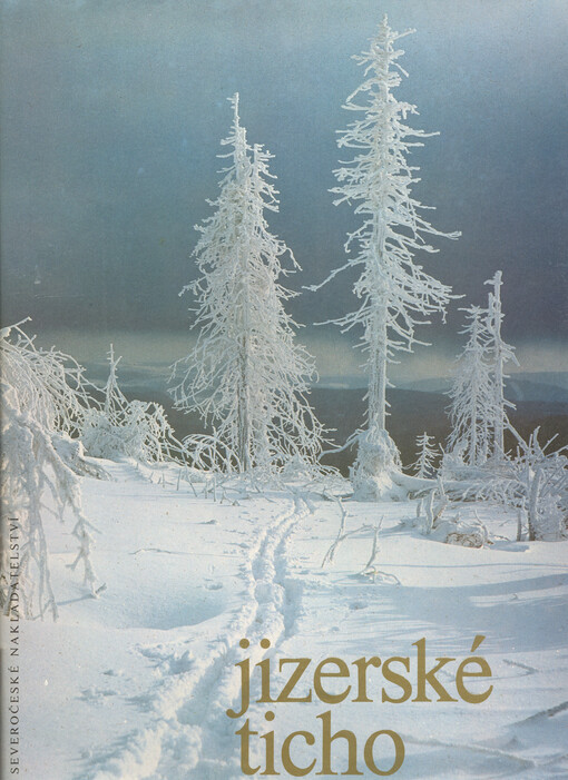 Jizerské ticho :[fot. publ.], 3. vyd. (2., upravené vyd.)
