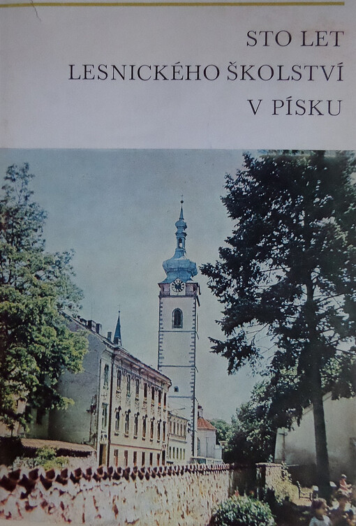Sto let lesnického školství v Písku :[Jubilejní publ.]