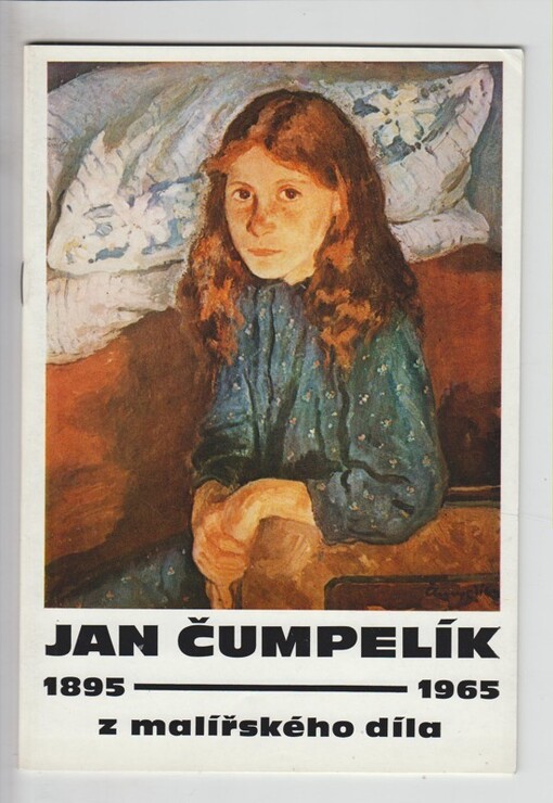 Jan Čumpelík :1895-1965 : [Výběr] z malířského díla : Katalog výstavy, Praha 1986