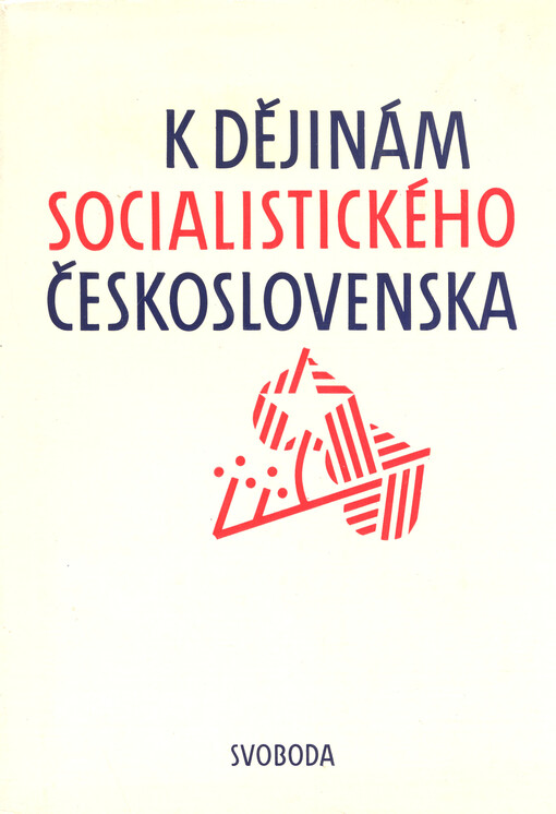 K dějinám socialistického Československa