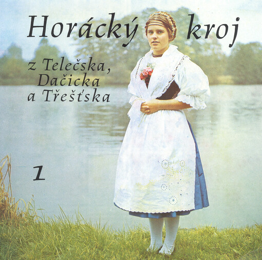 Horácký kroj z Telčska, Dačicka a Třešťska.