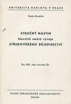 Stručný nástin hlavních směrů vývoje středověkého dějepisectví