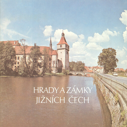 Hrady a zámky jižních Čech