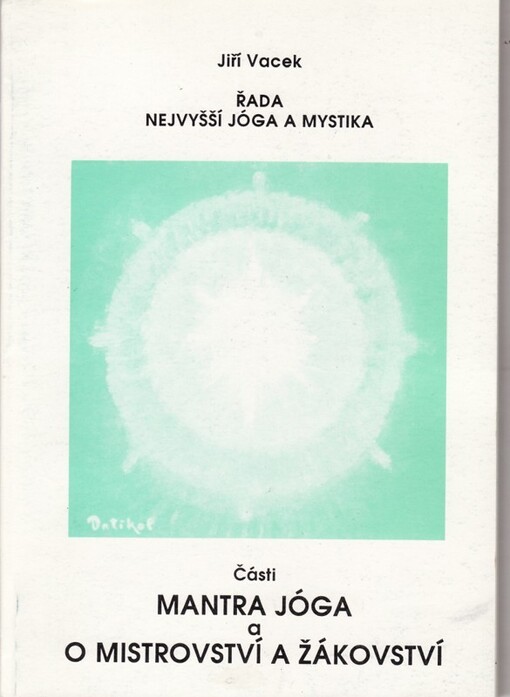 Mantra jóga :o mistrovství a žákovství