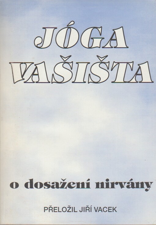 Jóga Vašišta.O dosažení nirvány
