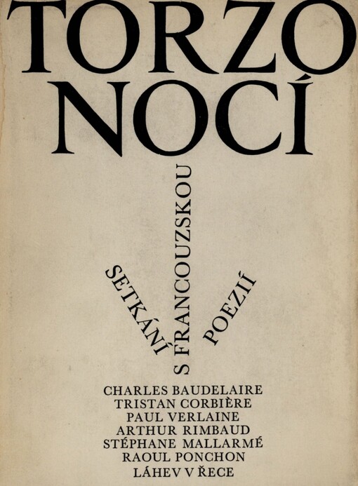 Torzo nocí :setkání s francouzskou poezií : [výbor překladů]